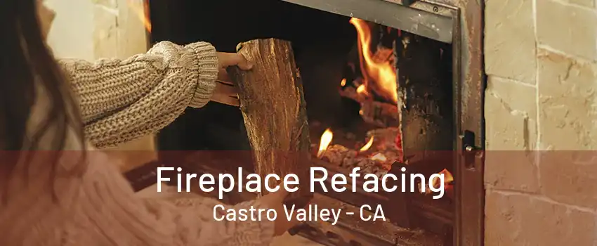 Fireplace Refacing Castro Valley - CA