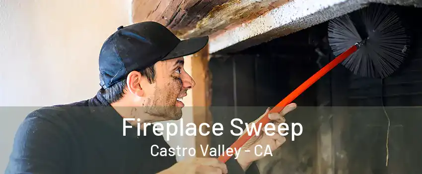 Fireplace Sweep Castro Valley - CA