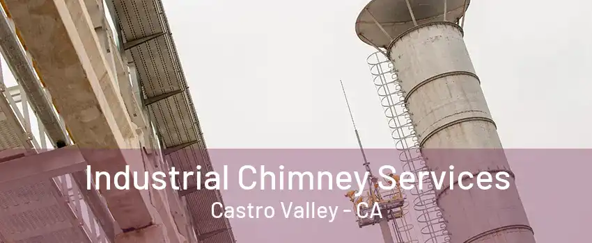 Industrial Chimney Services Castro Valley - CA